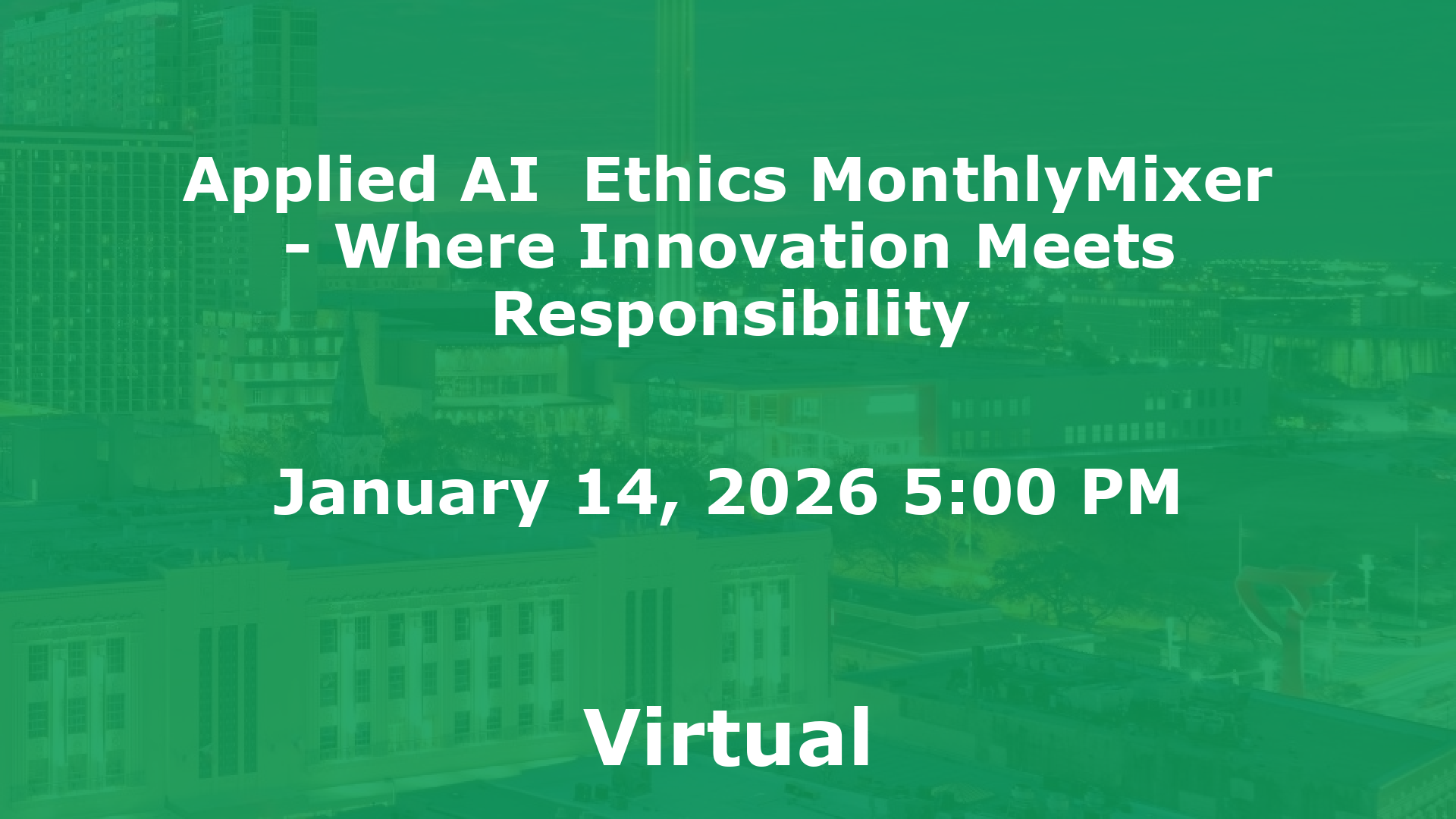 Applied AI  Ethics MonthlyMixer - Where Innovation Meets Responsibility event image